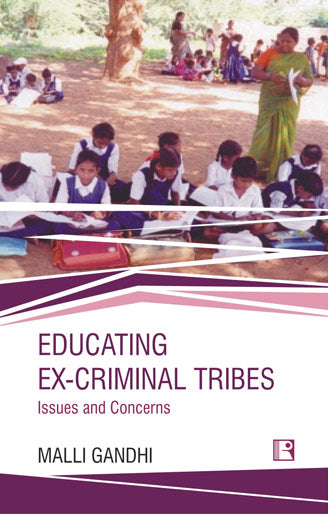 EDUCATING EX-CRIMINAL TRIBES: Issues and Concerns - Retail Maharaj