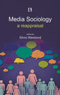 Media Sociology: A Reappraisal - Retail Maharaj