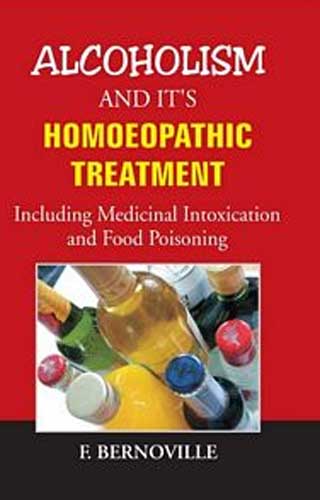 Alcoholism & Its Homoeopathic Treatment: Including Medicinal Intoxication & Food Poisoning: 1 - Retail Maharaj