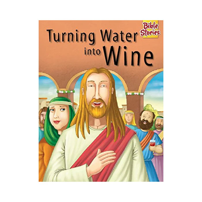 Turning Water Into Wine: Bible Stories - Retail Maharaj