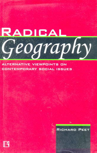 RADICAL GEOGRAPHY: Alternative Viewpoints On Contemporary Social Issues - Retail Maharaj