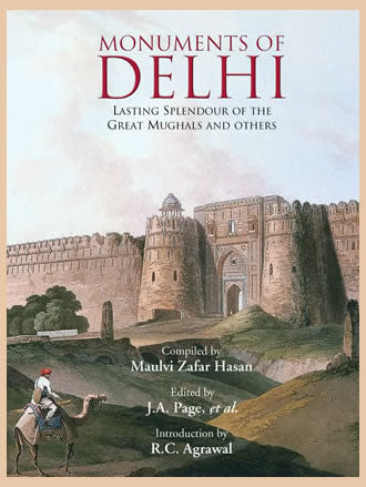 MONUMENTS OF DELHI: (Lasting Splendour of the Great Mughals and Others (Set of 4 Vols. In 3 Bindings) - Retail Maharaj