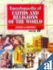 Encyclopaedia of faiths and religions of the world: an indepth study of all religions and religious sects, their doctrines, rites, ceremonies and customs, 5 Vols: A-Z, by James ..