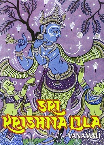 Sri Krishna Lila: the complete life of Bhagvan Sri Krishna, narrated by Vanamali