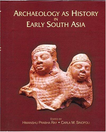 Archaeology as history in early South Asia - Retail Maharaj