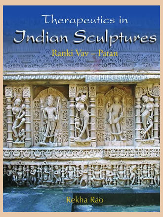 THERAPEUTICS IN INDIAN SCULPTURES : Ranki Vav-Patan - Retail Maharaj