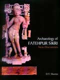 Archaeology of Fatehpur Sikri: new discoveries - Retail Maharaj