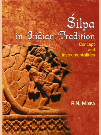 SILPA IN INDIAN TRADITION: Concept and Instrumentalities - Retail Maharaj
