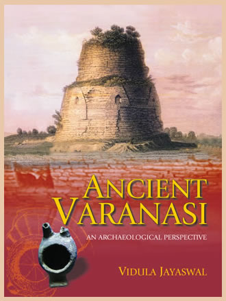 ANCIENT VARANASI: An Archaeological Perspective - Retail Maharaj
