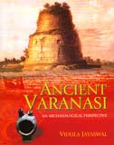 Ancient Varanasi: an archaeological perspective (excavations at Aktha) - Retail Maharaj