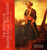The heritage of Haider Ali and Tipu Sultan: art and architecture - Retail Maharaj