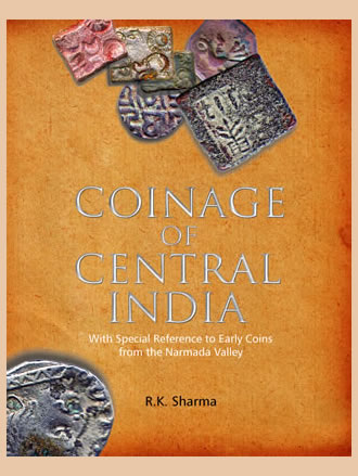 COINAGE OF CENTRAL INDIA: With Special Reference to Early Coins from the Narmada Valley - Retail Maharaj