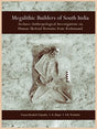 MEGALITHIC BUILDERS OF SOUTH INDIA: Archaeo-Anthropoligical Investigations on Human Skeletal Remains from Kodumanal - Retail Maharaj