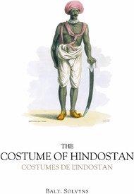 The costume of Hindostan, elucidated by sixty coloured engravings; with descriptions in English and French, taken in the years 1798 and 1799 - Retail Maharaj