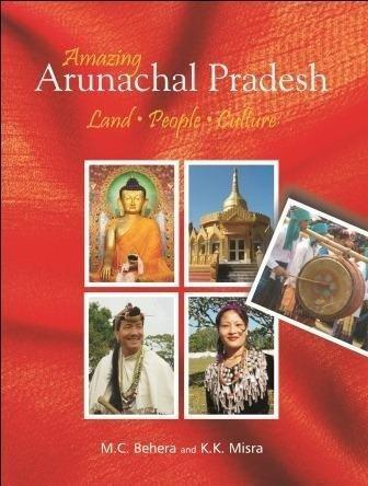 Amazing Arunachal Pradesh: land, people, culture - Retail Maharaj