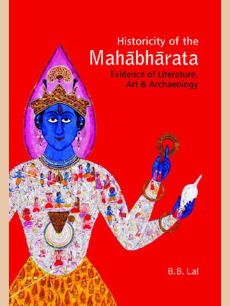 HISTORICITY OF THE MAHABHARATA: Evidence of Literatre, Art Archaeology (Spl. Janmashtami Offer) - Retail Maharaj