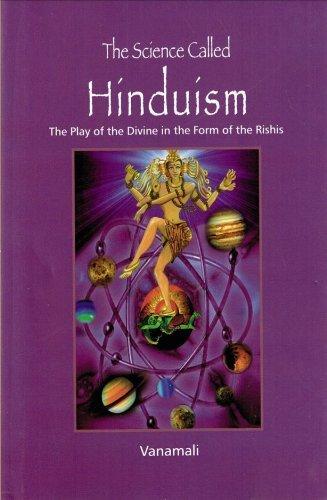 The science called Hinduism: the play of the divine in the form of the Rishis
