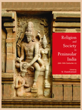 RELIGION AND SOCIETY IN PENINSULAR INDIA (6th-16th Centuries CE) - Retail Maharaj