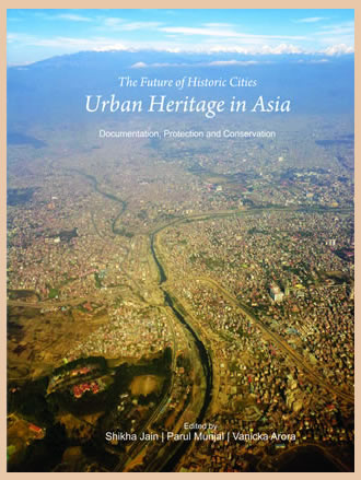 THE FUTURE OF HISTORIC CITIES: URBAN HERITAGE IN ASIA: Documentation, Protection and Conservation - Retail Maharaj