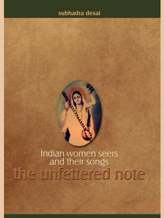 INDIAN WOMEN SEERS AND THEIR SONGS: The Unfettered Note - Retail Maharaj