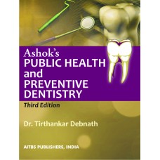 Ashok's Public Health and Preventive Dentistry, 3/Ed. - Retail Maharaj