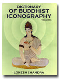 Dictionary of Buddhist iconography, Vol. 3: Cagan Acala--Dhupa - Retail Maharaj