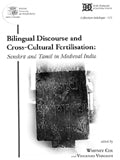 Bilingual discourse and cross-cultural fertilisation: Sansk rit and Tamil in Medieval India - Retail Maharaj