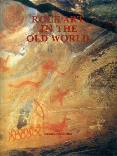 Rock art in the old world: papers presented in symposium of the AURA Congress, Darwin (Australia) 1988 - Retail Maharaj
