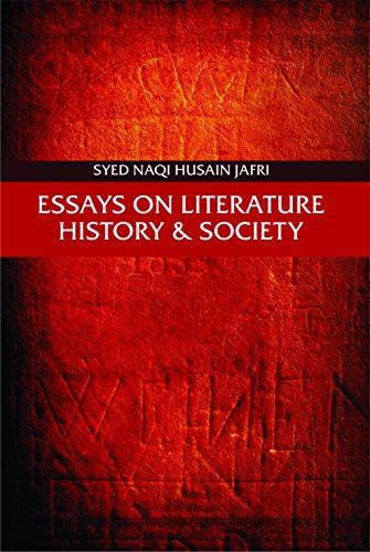 Essays on literature, history and society: selected works of Professor Syed Naqi Husain Jafri, compiled by Saiyid ZaheerHusain Jafri et al. - Retail Maharaj