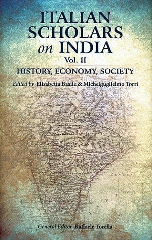 Italian scholars on India, Vol. II: History, economy, society, General Editor: Raffaele Torella - Retail Maharaj