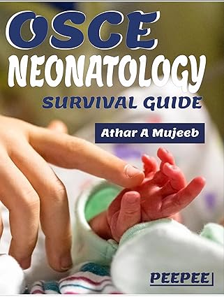 OSCE Neonatology Survival Guide 1st/2024