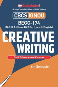Gullybaba IGNOU CBCS BA (Honours) 4th, 6th Sem BEGG-174 Creative Writing - Retail Maharaj