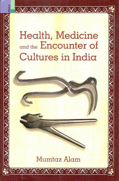 Health, medicine and the encounter of cultures in India - Retail Maharaj