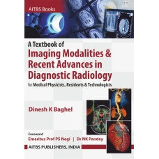 A Textbook of Imaging Modalities & Recent Advances in Diagnostic Radiology for Medical Physicists, Residents & Technologists - Retail Maharaj