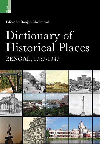 Dictionary of historical places: Bengal 1757-1947 - Retail Maharaj