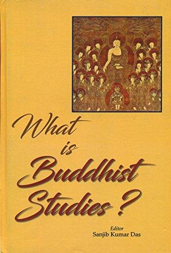 What is Buddhist Studies, by Sanjib Kumar Das