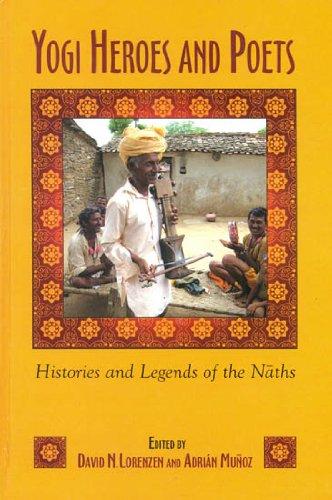Yogi heroes and poets: histories and legends of the Naths - Retail Maharaj
