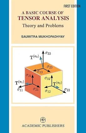 A Basic Course Of Tensor Analysis Theory And Problems - Retail Maharaj