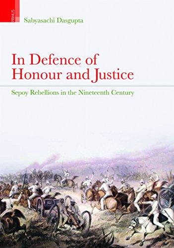 In defence of honour and justice: Sepoy rebellions in the nineteenth century - Retail Maharaj