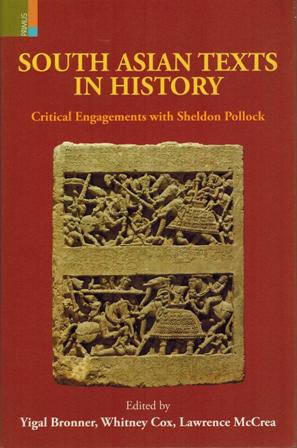 South Asian texts in history: critical engagements with Sheldon Pollock - Retail Maharaj