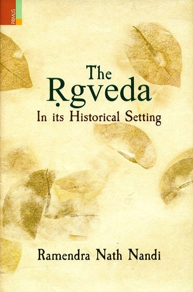 The Rgveda in its historical setting - Retail Maharaj