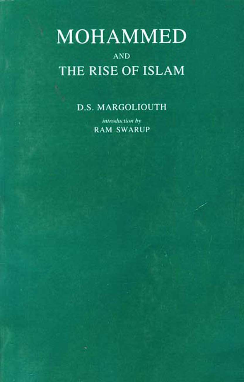 Mohammed and the rise of Islam, introd. to reprint by Ram Swarup, London, 1905