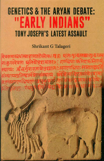 Genetics and the Aryan debate: Early Indians Tony Josephs latest assault, preface by Koenraad Elst - Retail Maharaj