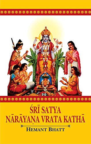 Sri Satya Narayan Vrata Katha: Vedic and astrological understanding alongwith Sanskrit text, transliteration, English tr., comm. and study papers