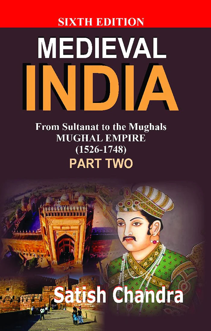 Medieval India From Sultanat To The Mughals Mughal Empire (1526-1748) Part Two - Retail Maharaj