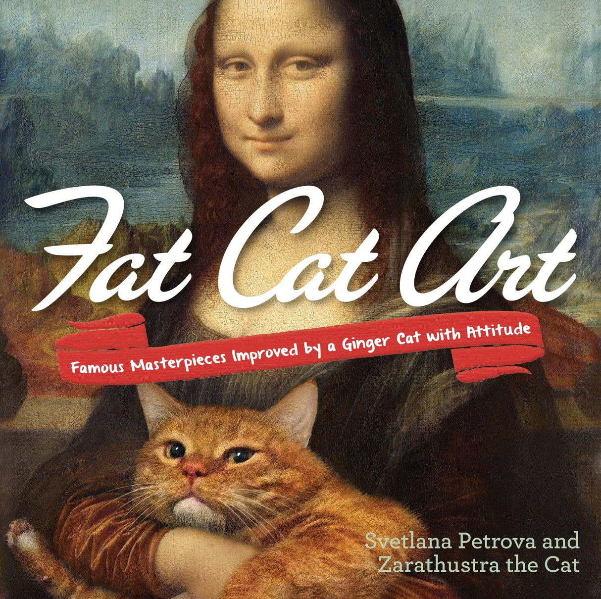 Fat Cat Art: Famous Masterpieces Improved by a Ginger Cat with Attitude - Retail Maharaj