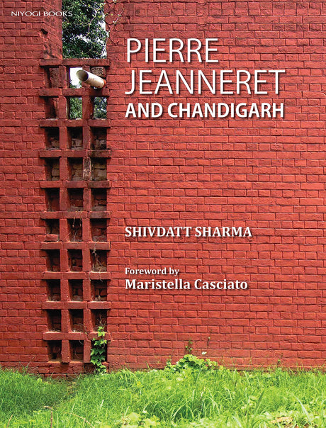 Pierre Jeanneret and Chandigarh - Retail Maharaj