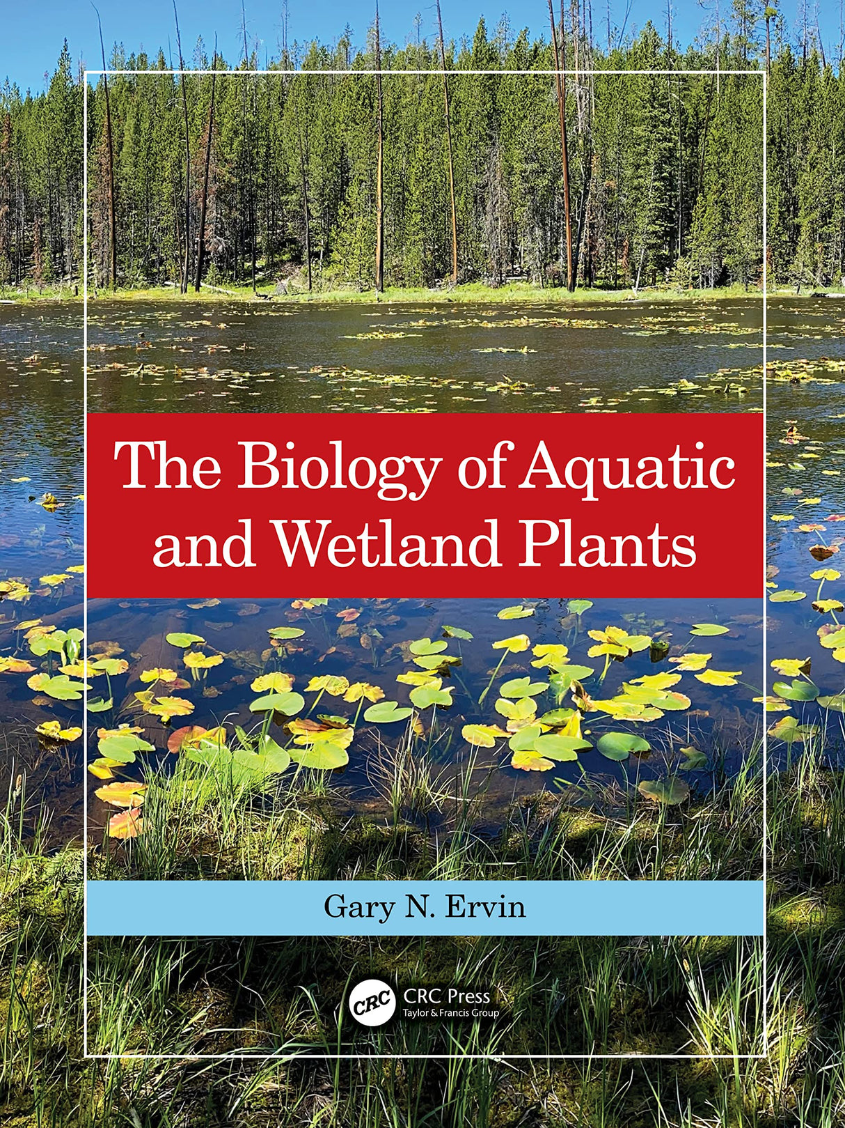 Biology of Aquatic and Wetland Plants - Retail Maharaj