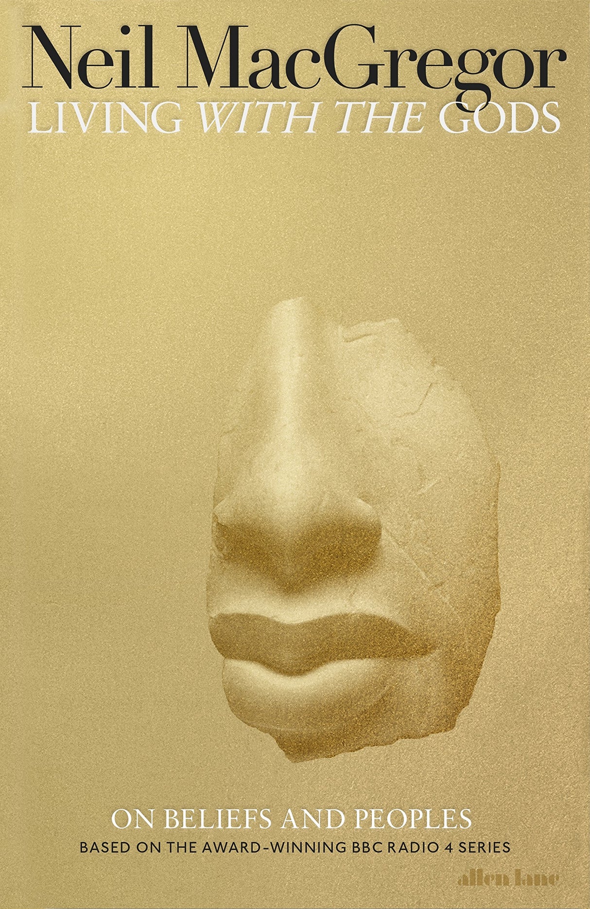 Living with the Gods: On Beliefs and Peoples - Retail Maharaj