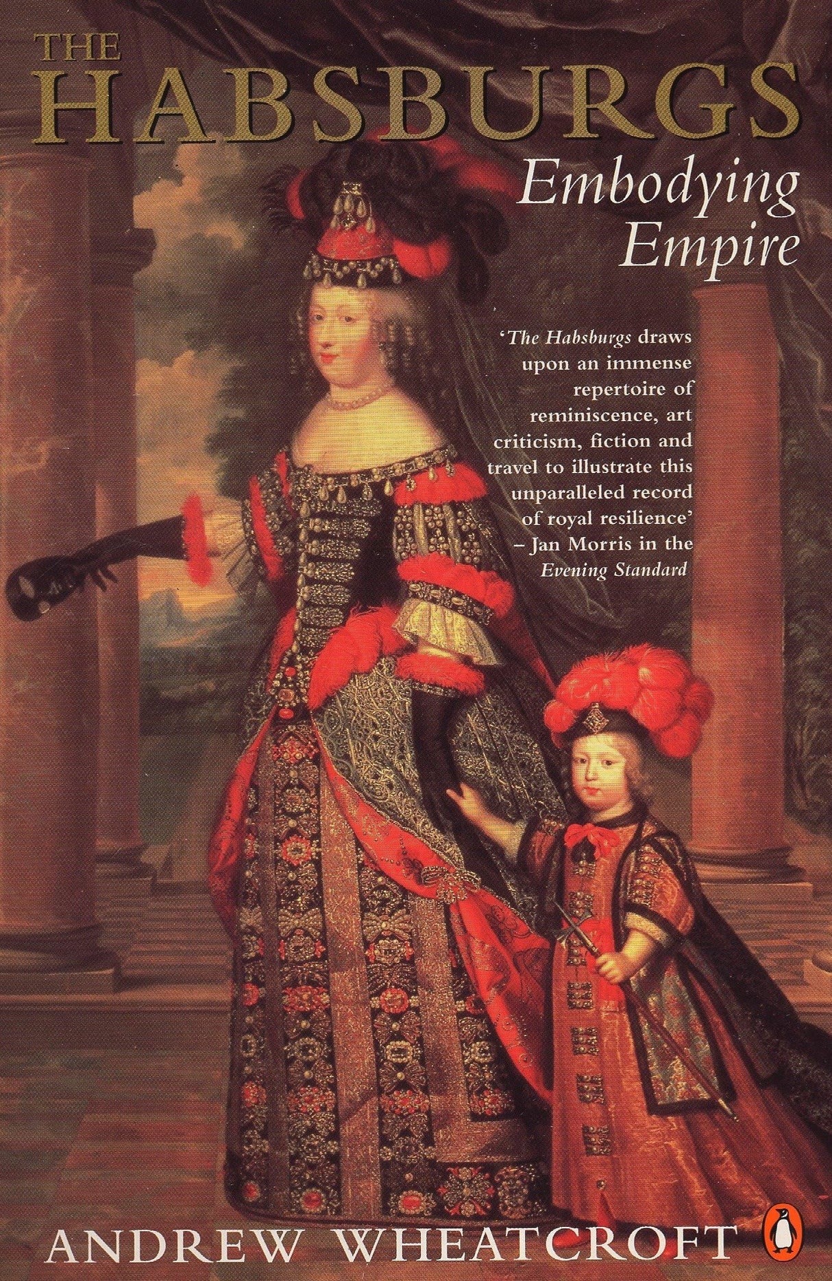 The Habsburgs: Embodying Empire - Retail Maharaj